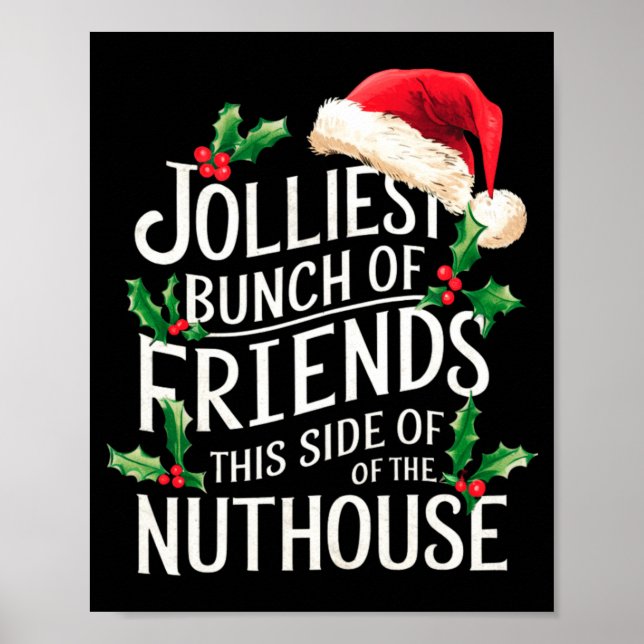 Jolliest Bunch Of Friends Xmas Matching Sarcastic  Poster (Front)