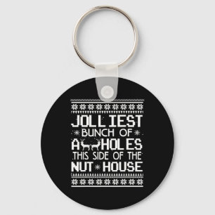 Jolliest Bunch Of Holes This Side Of The Nut House Key Ring