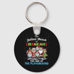 Jolliest Bunch Of Librarians This Side Of The Play Key Ring