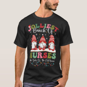 Jolliest Bunch Of Nurses This Side Of The Nut Hous T-Shirt