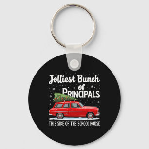 Jolliest Bunch Of Principal This Side Of The Schoo Key Ring