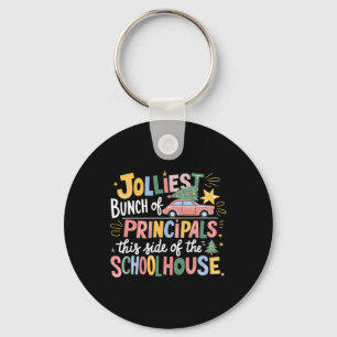 Jolliest Bunch Of Principals This Side Of The Scho Key Ring