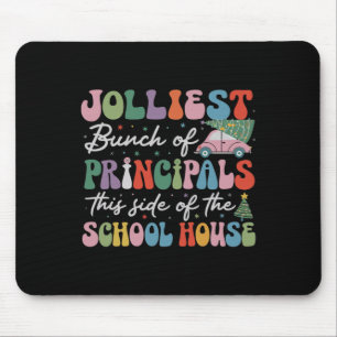 Jolliest Bunch Of Principals This Side Of The Scho Mouse Pad