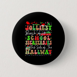 Jolliest Bunch Of School Secretarys This Side Of T 6 Cm Round Badge