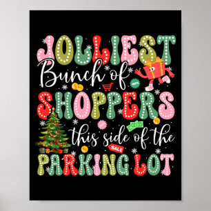 Jolliest Bunch Of Shoppers This Side Of The Parkin Poster