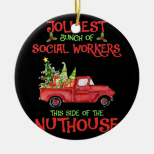 Jolliest bunch of SOCIAL WORKERS Ceramic Ornament