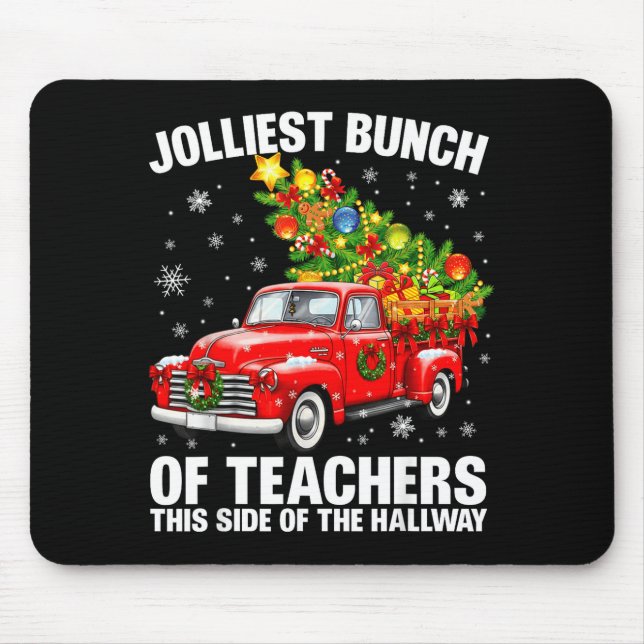 Jolliest Bunch Of Teacher Red Truck Christmas Xmas Mouse Pad (Front)