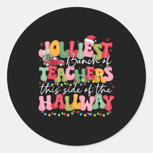 Jolliest Bunch Of Teacher This Side Of The Hallway Classic Round Sticker (Front)