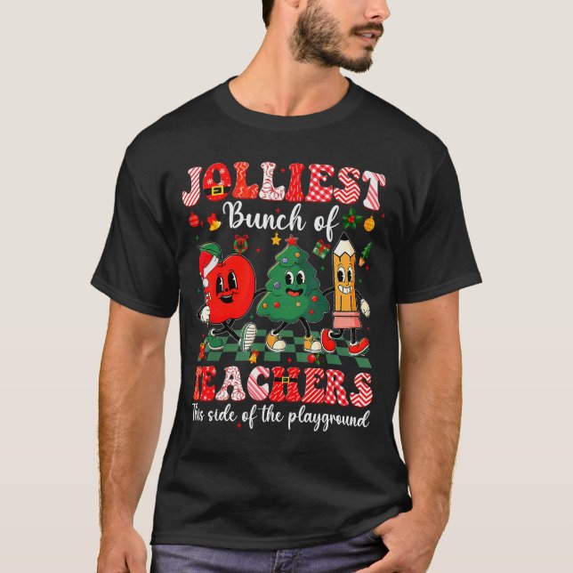 Jolliest Bunch Of Teachers Christmas Xmas Teacher  T-Shirt (Front)