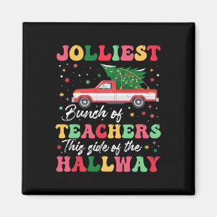 Jolliest Bunch Of Teachers This Side Of The Hallwa Magnet