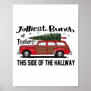 Jolliest Bunch Of Teachers This Side Of The Hallwa Poster