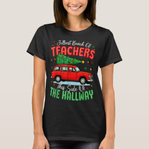 Jolliest Bunch Of Teachers This Side Of The Hallwa T-Shirt