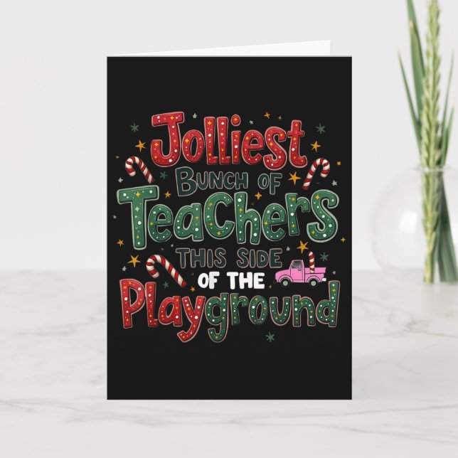 Jolliest Bunch Of Teachers This Side Of The Playgr Card (Front)