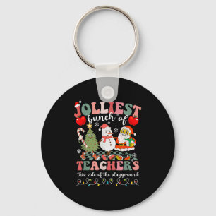 Jolliest Bunch Of Teachers This Side Of The Playgr Key Ring