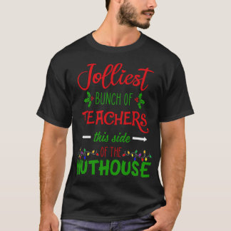 Jolliest Bunch Of Teachers This Side Of The T-Shirt