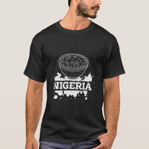 Jollof Nigeria Fried Food Nigerian Flags African R T-Shirt