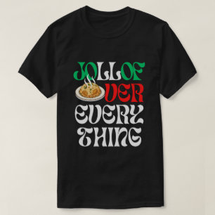 Jollof Over Everything T-Shirt