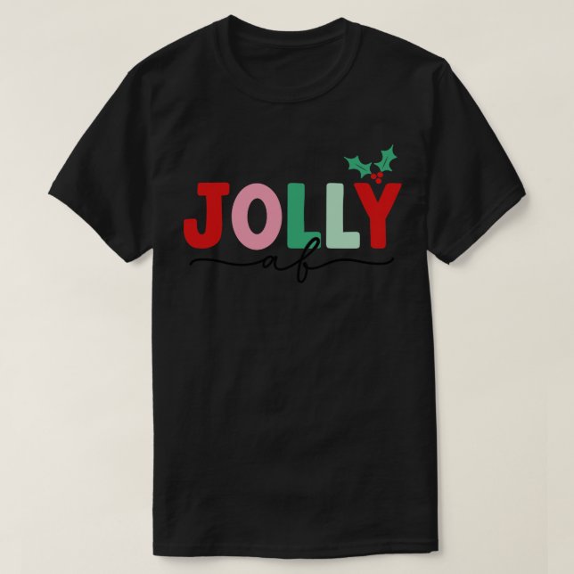 Jolly AF 1 T-Shirt (Design Front)