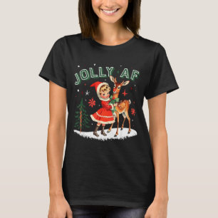 Jolly Af Christmas Retro 50s Cute Girl And Deer Vi T-Shirt
