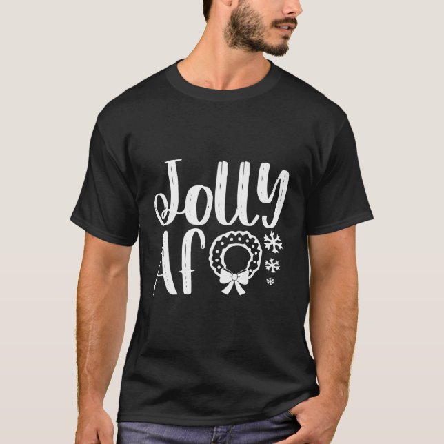 Jolly Af Cute Christmas T-Shirt (Front)