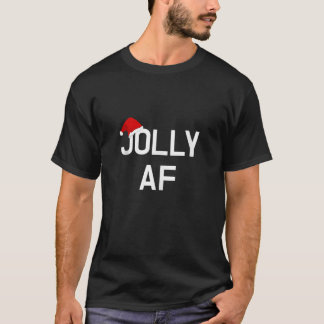 Jolly AF Santa Claus Hat Funny Inappropriate Chris T-Shirt