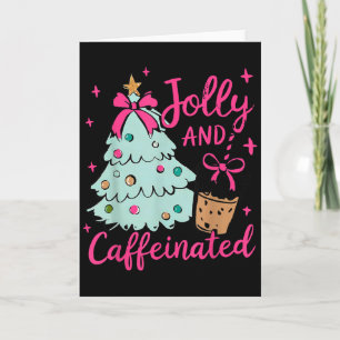 Jolly & Caffeinated Coffee Coquette Bow Xmas T Card