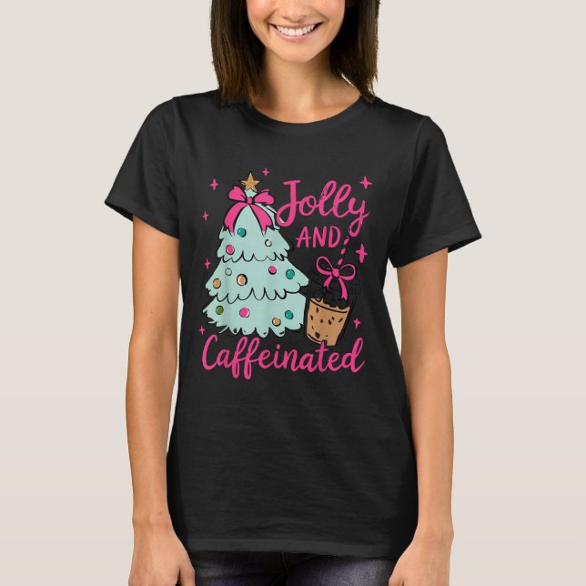 Jolly &amp; Caffeinated Coffee Coquette Bow Xmas T T-Shirt (Front)
