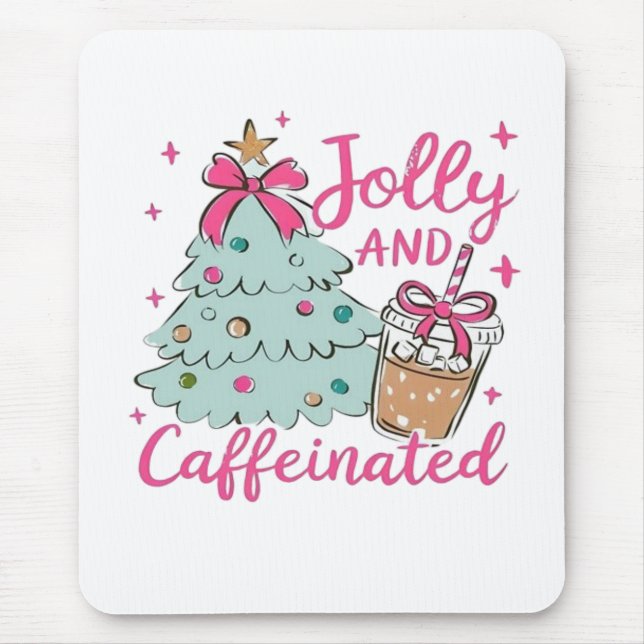 Jolly and Caffeinated Mouse Pad (Front)