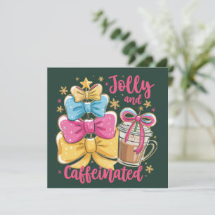 Jolly and Caffeinated Preppy Xmas Coffee Coquette  Holiday Card