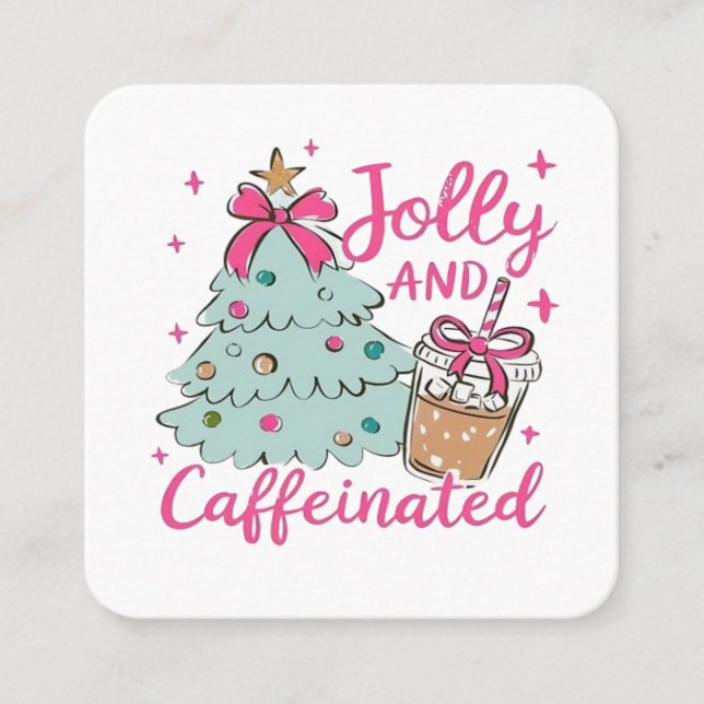 Jolly and Caffeinated Square Business Card (Front)