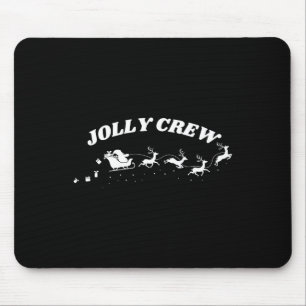 Jolly Crew Funny Christmas Shirt Reindeers Sleigh  Mouse Pad