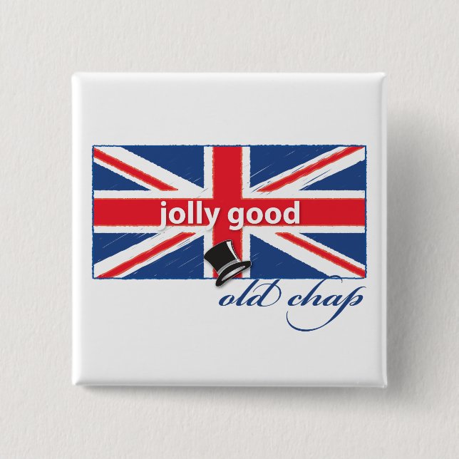 Jolly good old chap! 15 cm square badge (Front)