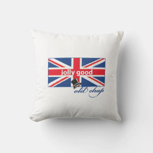 Jolly good old chap! cushion