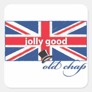 Jolly good old chap! square sticker