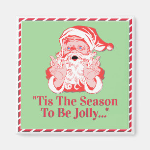Jolly Santa Tis The Season Christmas Magnet