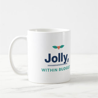 Jolly, Within Budget Funny Christmas Budget Coffee Mug