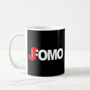 Jomo joy of missing out FUNNY Introvert Shy Coffee Mug