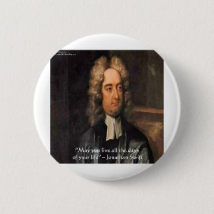 Jonathan Swift Live Life Humour Quote 6 Cm Round Badge