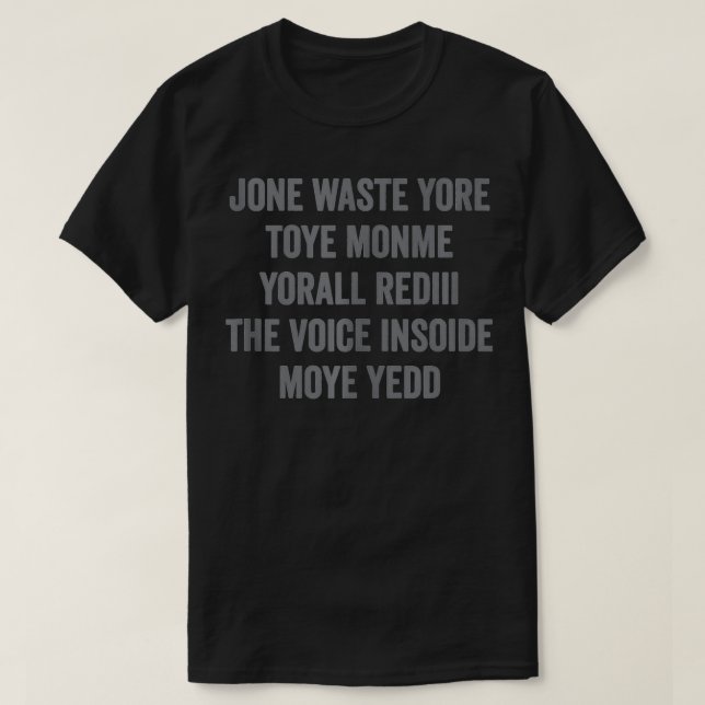 Jone waste yore toye monme  T-Shirt (Design Front)
