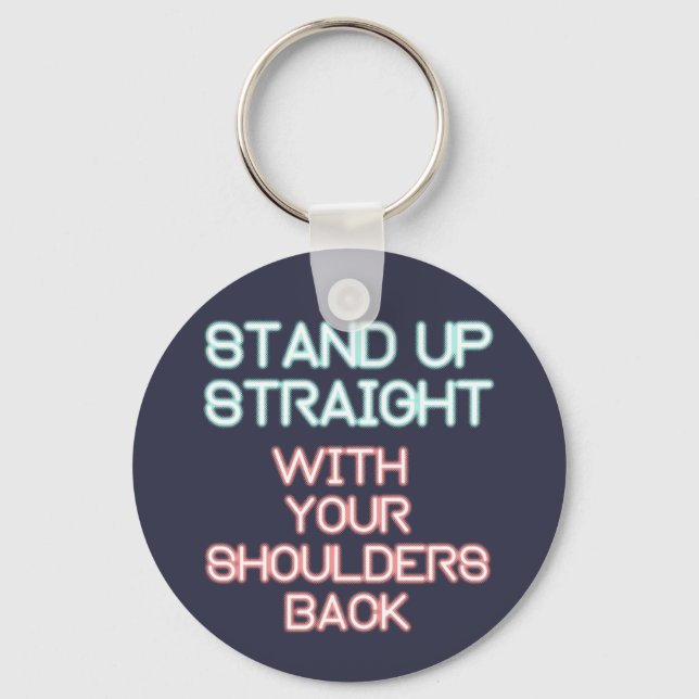 Jordan Peterson: Stand Up Straight... Key Ring (Front)
