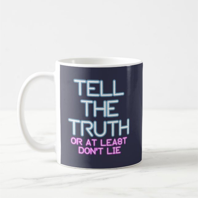 Jordan Peterson: Tell The Truth... Coffee Mug (Left)