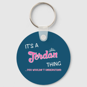Jordan Thing You Wouldn't Understand Name Key Ring