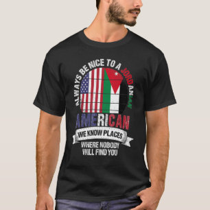 Jordanian American We Know Places Where Country Jo T-Shirt