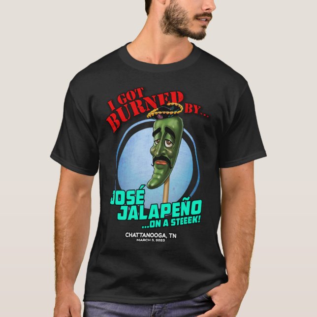 Jose Jalapeno On A Stick Chattanooga TN 030323 T-Shirt (Front)