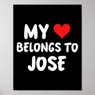 Jose - My Heart Belongs To Jose - Love Poster