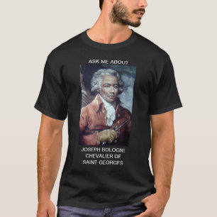 Joseph Bologne Chevalier De Saint-Georges T-Shirt