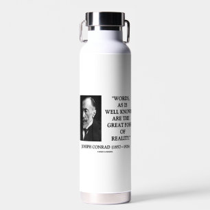 Joseph Conrad Words Great Foes Of Reality Quote Water Bottle