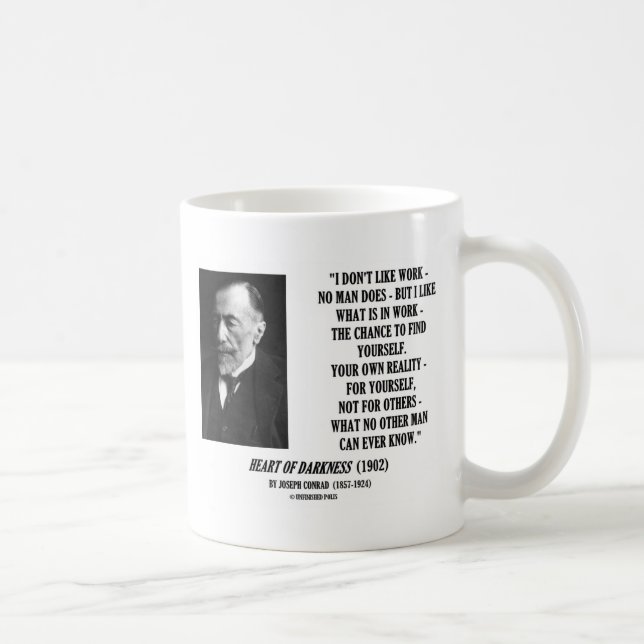 Joseph Conrad Work Chance Your Own Reality Quote Coffee Mug (Right)