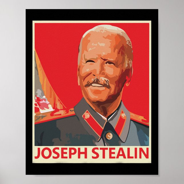 Joseph Stealin Anti Joe Biden Funny  Poster (Front)