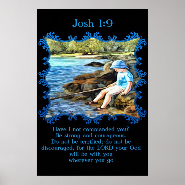 Josh 1:9 Baby boy fishing in the river. Poster (Front)